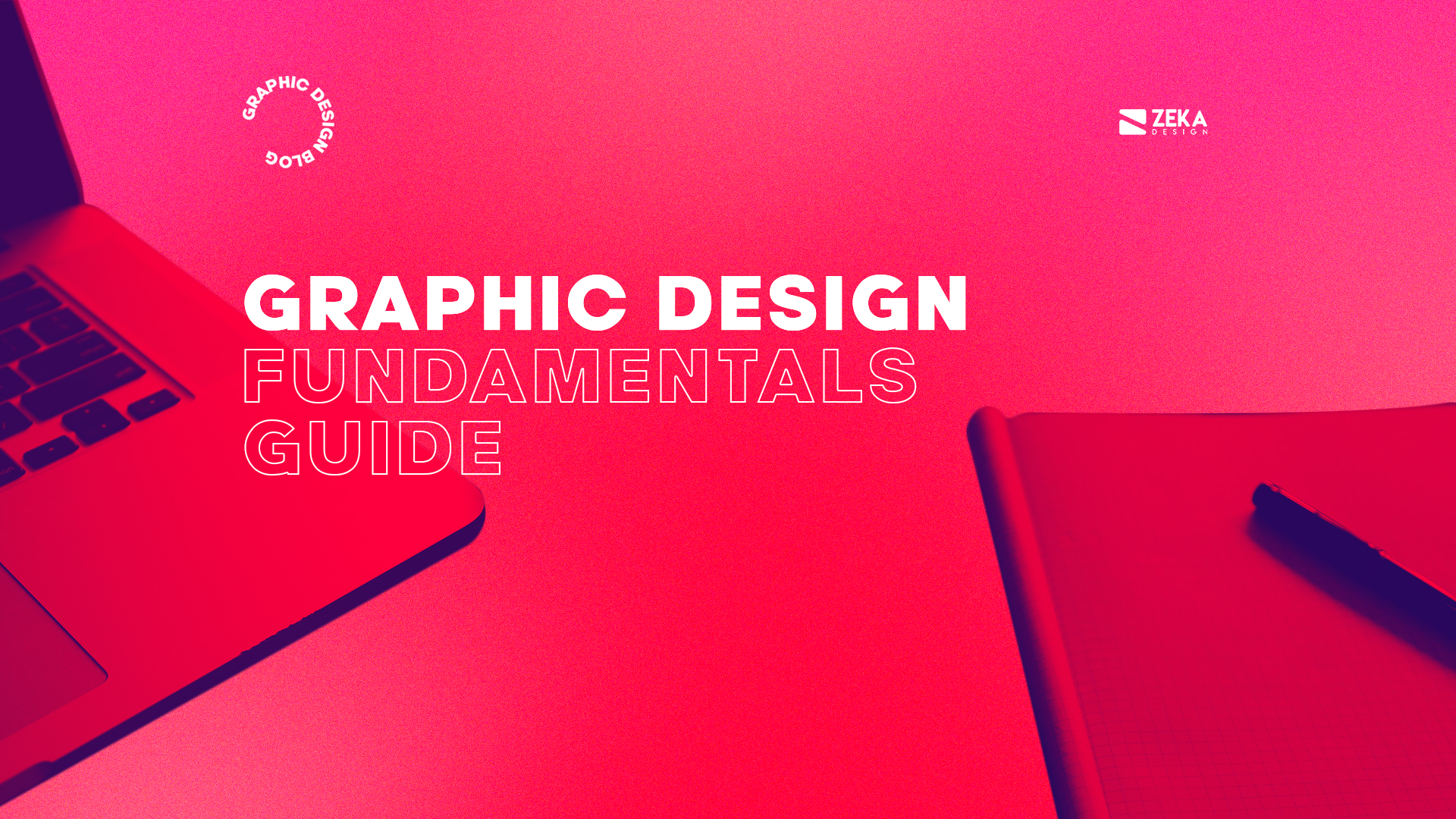 Graphic Design Fundamentals - Zeka Design