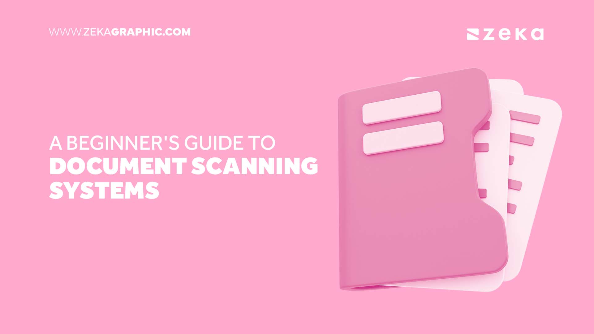 A Beginner's Guide to Document Scanning Systems - Zeka Design